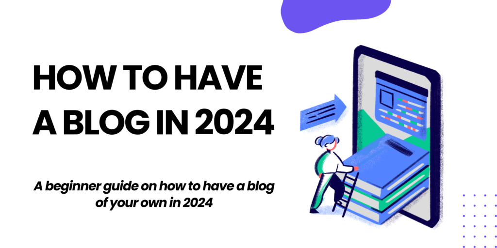 How to have a blog in 2024